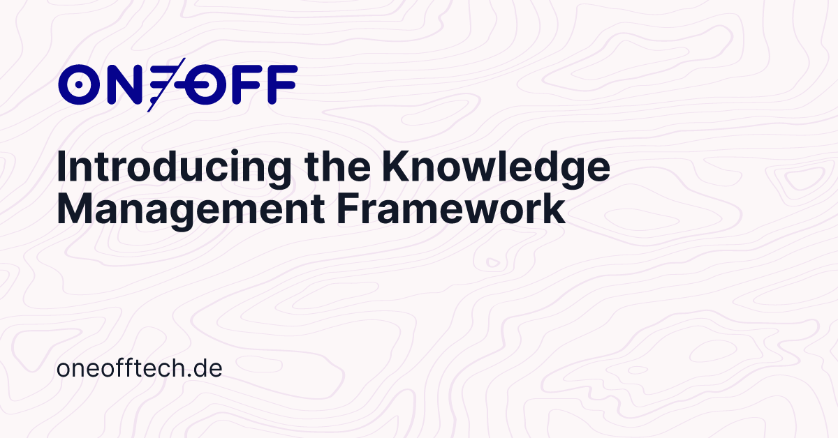 Introducing the Knowledge Management Framework OneOffTech